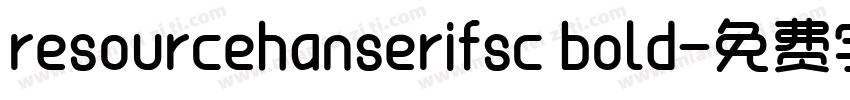 resourcehanserifsc bold字体转换